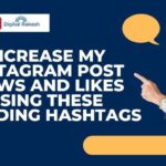 How Can I Increase My Post Viewers on Instagram